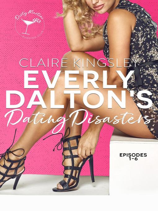 Title details for Everly Dalton's Dating Disasters by Claire Kingsley - Available